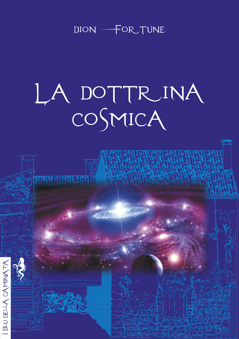 Libri Dion Fortune - La Dottrina Cosmica