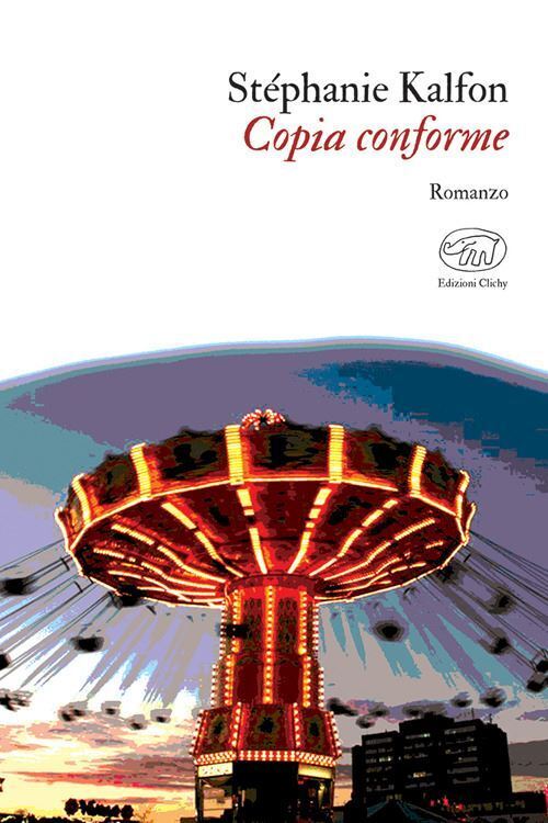 COPIA CONFORME  - KALFON STEPHANIE - EDIZIONI CLICHY