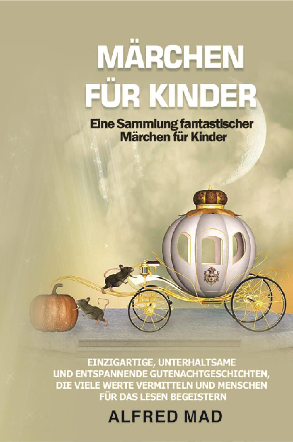 Libri Alfred Mad - Marchen Fur Kinder. Eine Sammlung Fantastischer Marchen Fur K