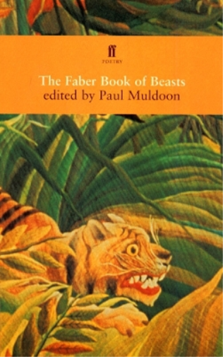Paul Muldoon The Faber Book of Beasts (Tascabile)