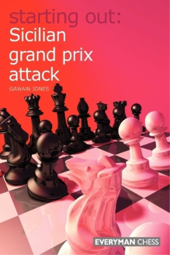 Gawain Jones Sicilian Grand Prix Attack (Tascabile) Starting Out Series