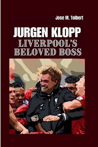 Jose M Tolbert Jurgen Klopp (Tascabile)