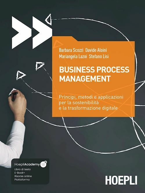 BUSINESS PROCESS MANAGEMENT  - SCOZZI BARBARA, ALOINI DAVIDE - HOEPLI