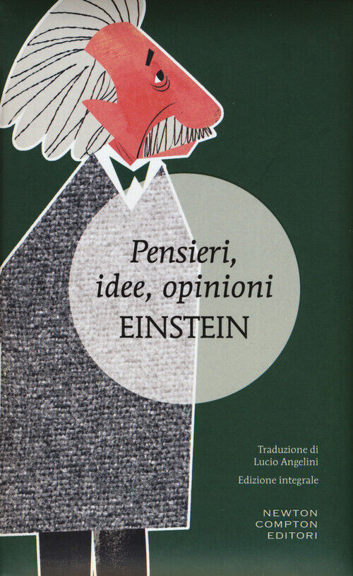 PENSIERI, IDEE, OPINIONI. EDIZ. INTEGRALE EINSTEIN ALBERT