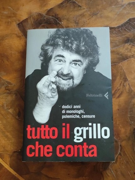 Tutto il Grillo che conta. Dodici anni di monologhi, polemiche, censure NUOVO