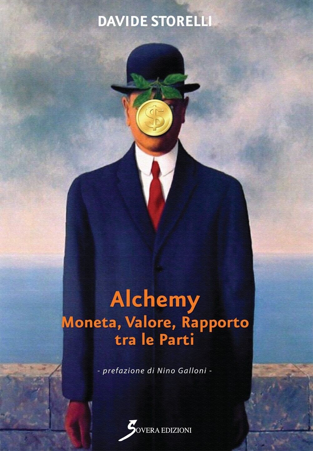 Alchemy. Moneta, valore, rapporto tra le parti - [Sovera Edizioni]