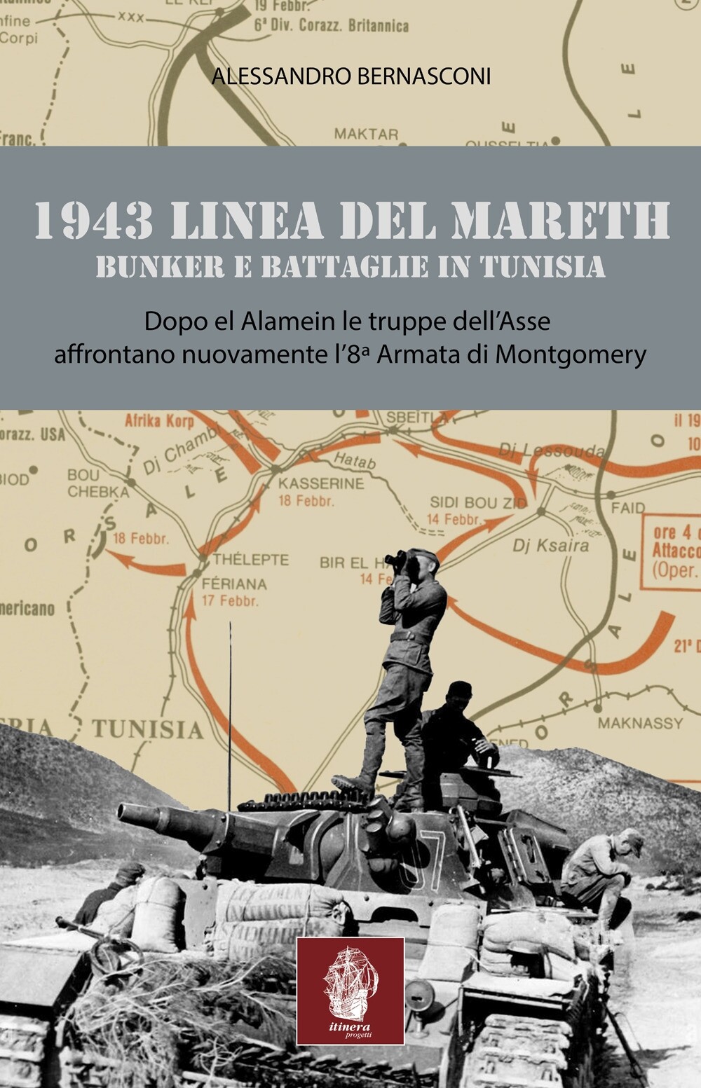 1943 linea del Mareth - [Itinera Progetti]
