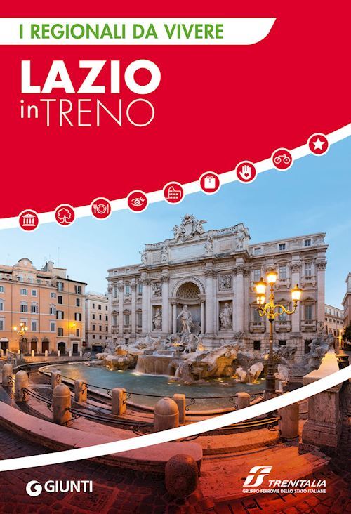 LAZIO IN TRENO  - AA.VV. - Giunti Editore