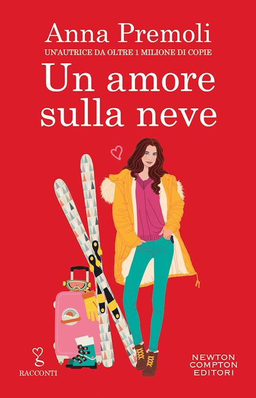 UN AMORE SULLA NEVE  - PREMOLI ANNA - NEWTON COMPTON EDITORI