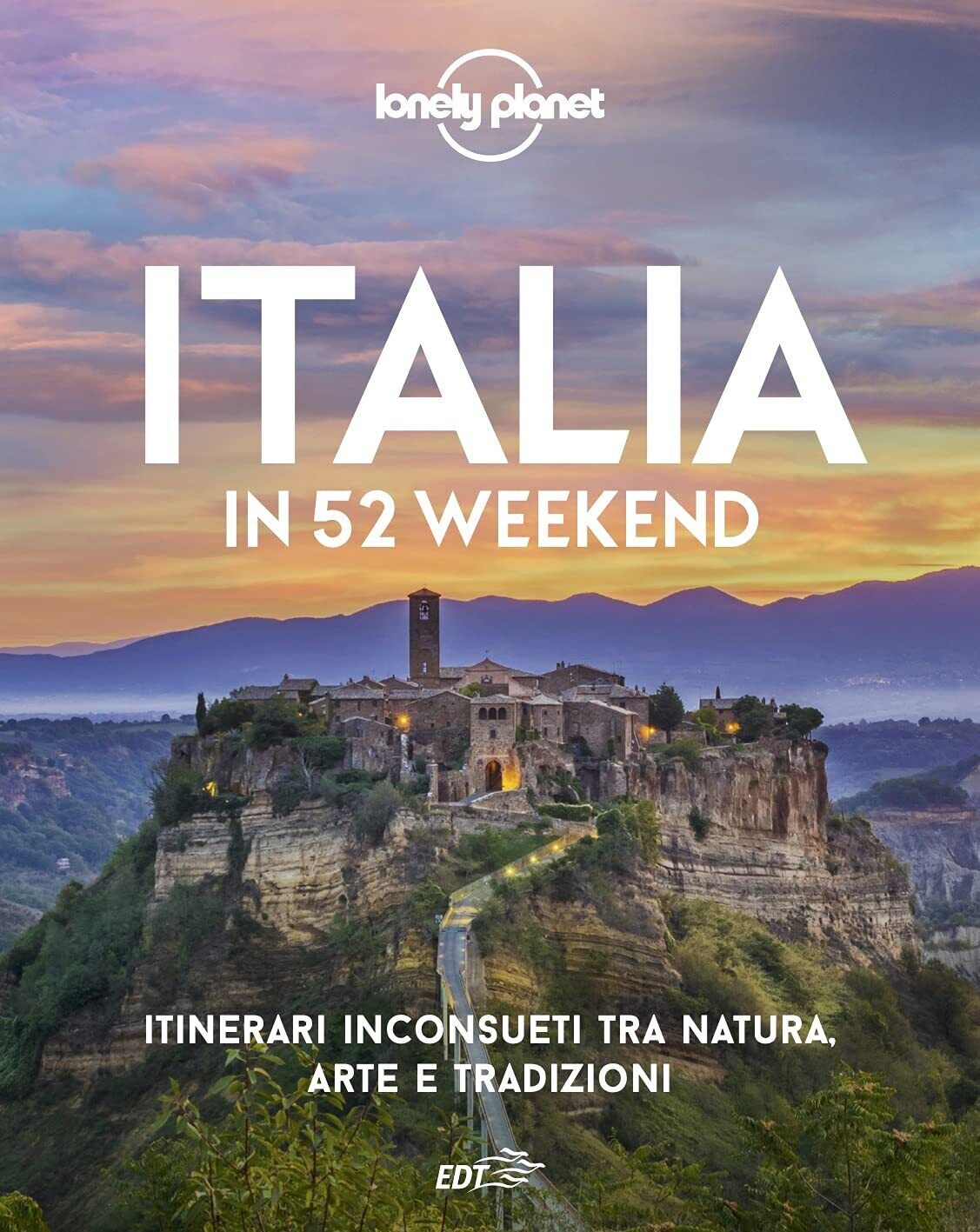 9788859278818 Italia in 52 weekend. Itinerari inconsueti tra nat... e tradizioni