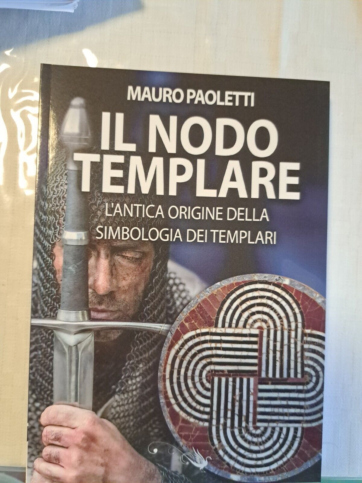 ESOTERISMO- Il nodo templare - Paoletti Mauro