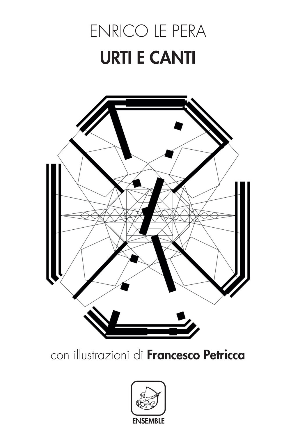 Libri Le Pera Enrico - Urti E Canti