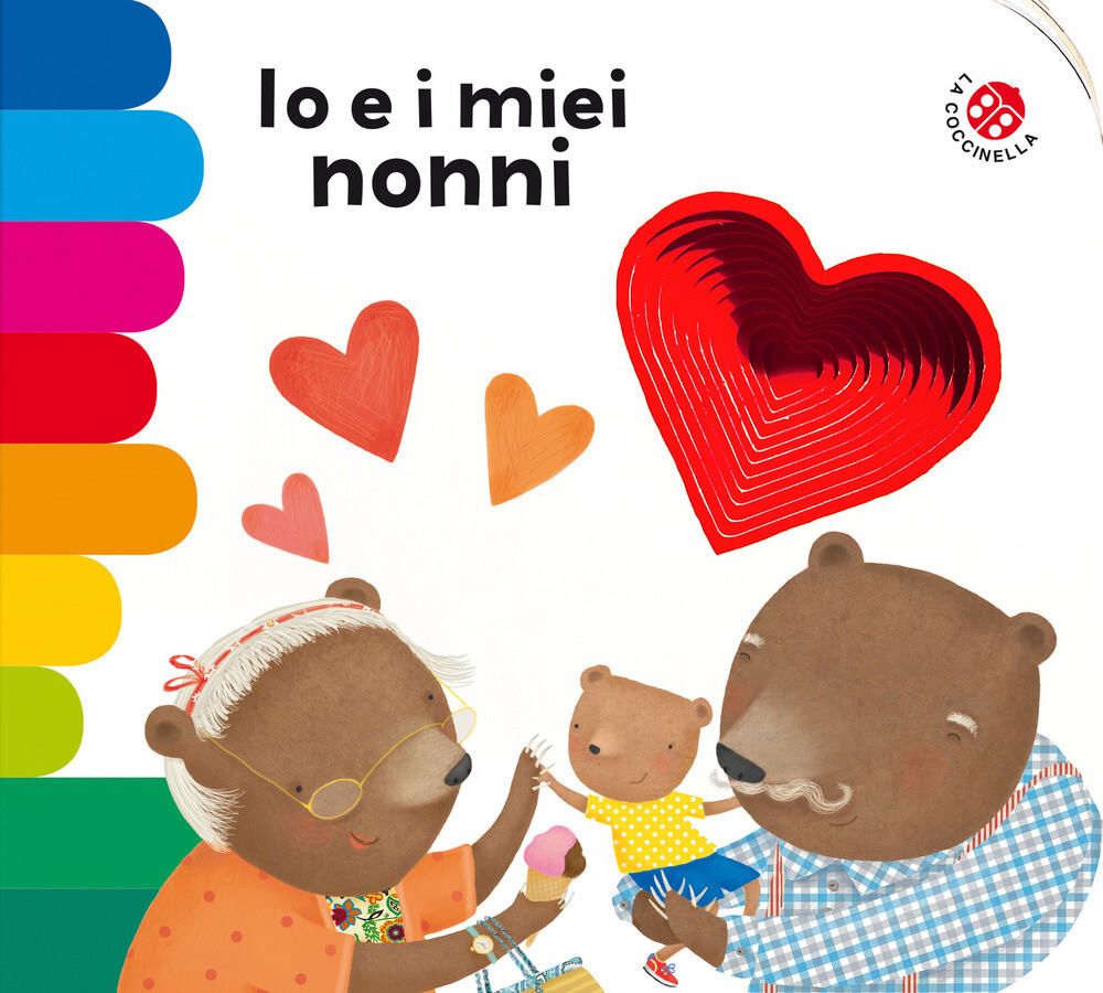Libri Montanari Donata / Mantegazza Giovanna - Io E I Miei Nonni. Ediz. A Colori