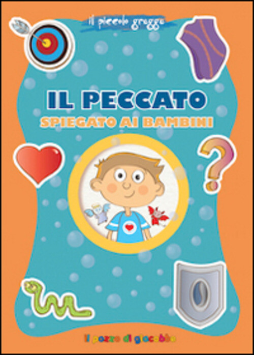 PECCATO SPIEGATO AI BAMBINI. IL PICCOLO GREGGE (IL) BAFFETTI BARBARA