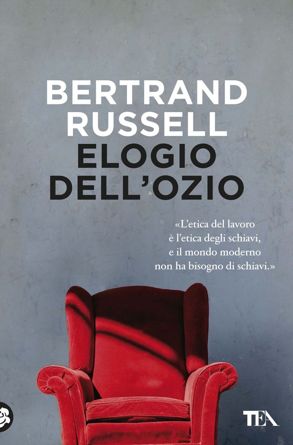 Libri Bertrand Russell - Elogio Dell'ozio