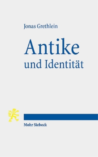 Jonas Grethlein Antike und Identität (Tascabile)