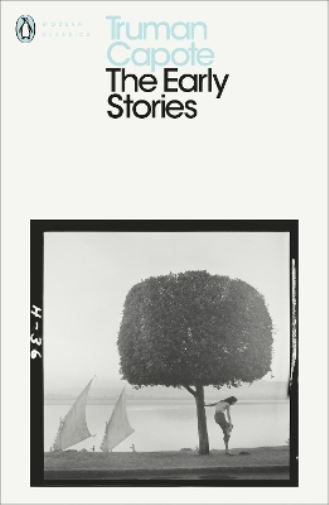 Truman Capote The Early Stories of Truman Capote (Tascabile)
