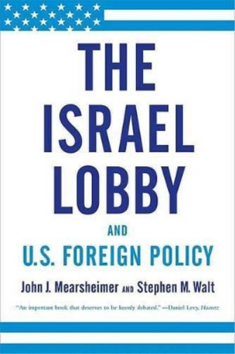 John Mersheimer Stephen Wal The Israel Lobby and U.S. Foreign Polic (Tascabile)