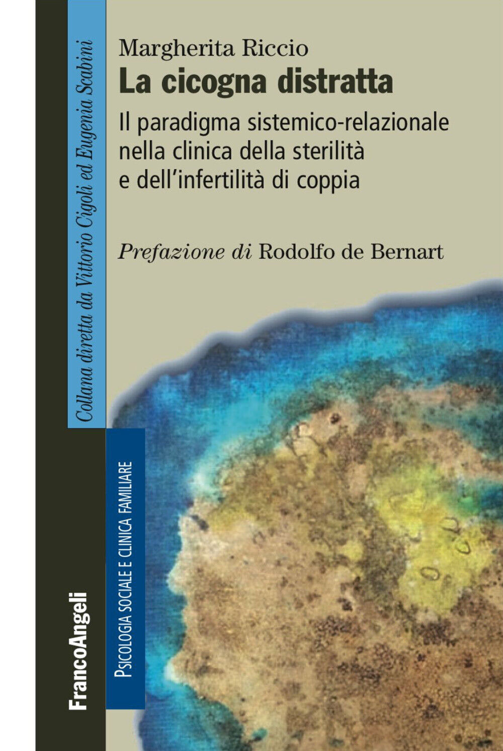 La cicogna distratta. Il paradigma sistemico-relazionale nella clinica del...