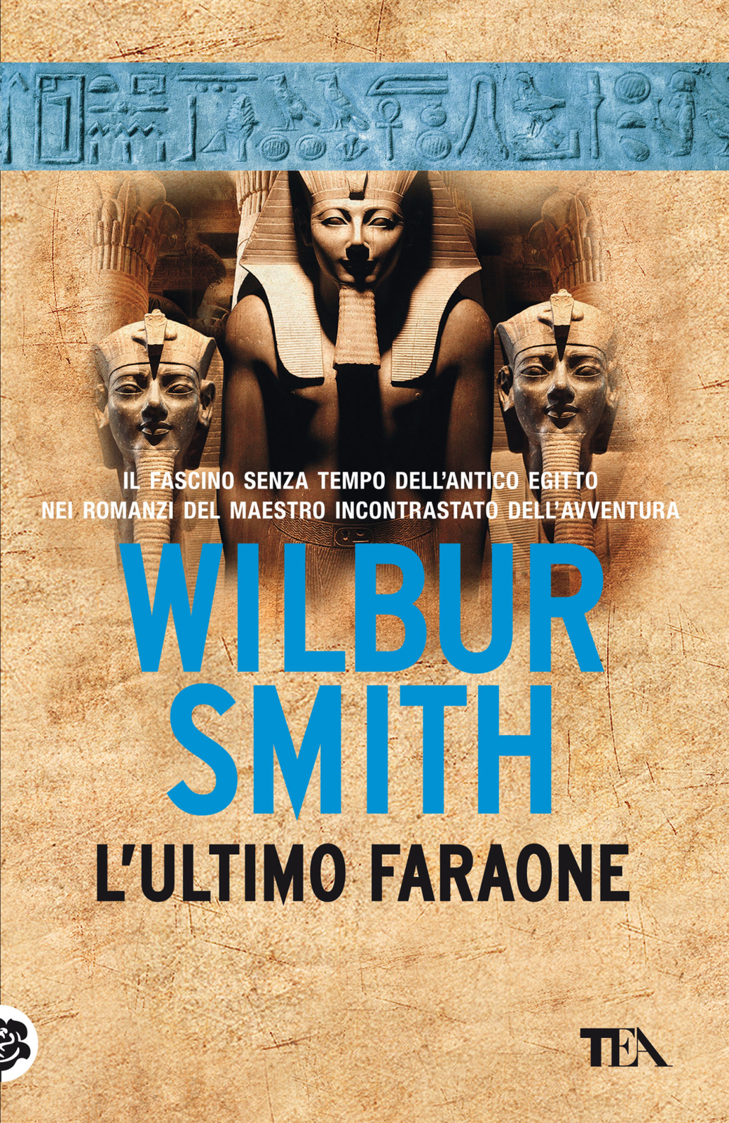 Libri Wilbur Smith - L' Ultimo Faraone. Nuova Ediz.