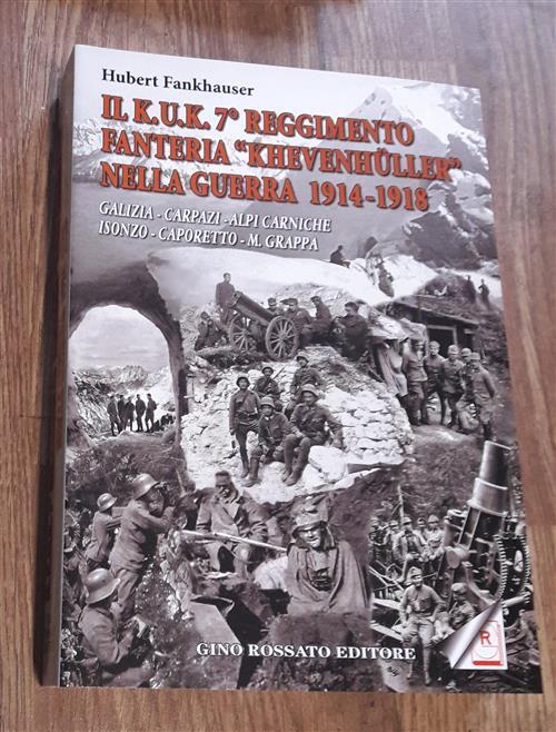 Il Kuk. 7  Reggimento Fanteria. Khevenhuller, Nella Guerra 1914-1918. Galizia,