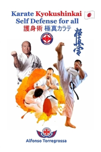 Alfonso Torregrossa Kyokushinkai Karate Self Defense for all (Tascabile)