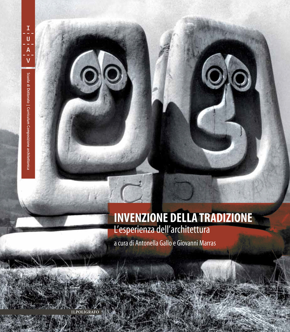Libri Invenzione Della Tradizione. L'esperienza Dell'architettura. Ediz. Multili