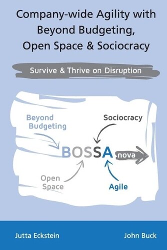 John Buck Jutta Company-wide Agility with Beyond Budgeting, Open Spa (Tascabile)