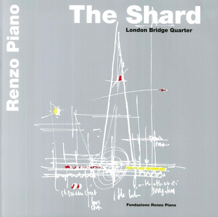 The Shard. London Bridge Quarter - [Fondazione Renzo Piano]