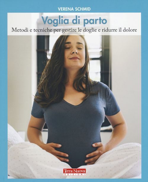 VOGLIA DI PARTO  - SCHMID VERENA - TERRA NUOVA EDIZIONI