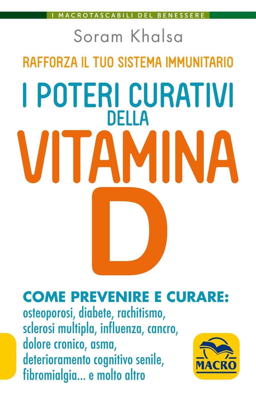 9788828526537 I poteri curativi della vitamina D. Vitamin D revolution - Soram K
