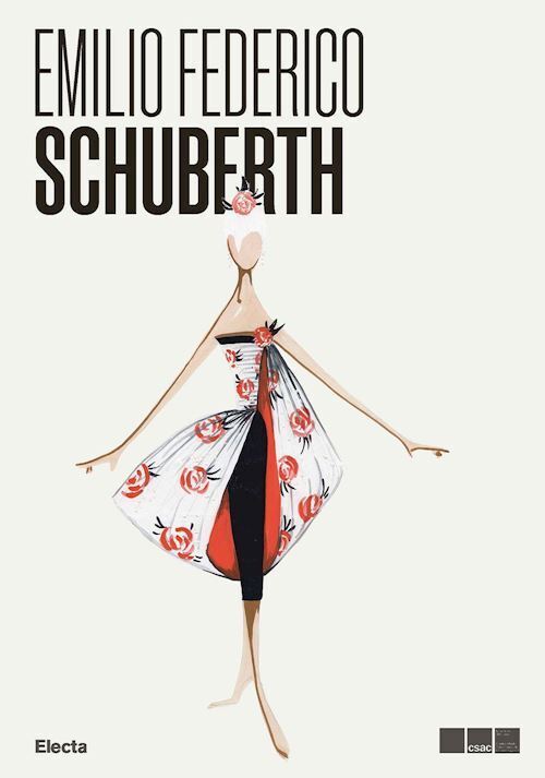 EMILIO FEDERICO SCHUBERTH. MODA E MEDIA AI TEMPI DELLA DOLCE VITA  - BURATO