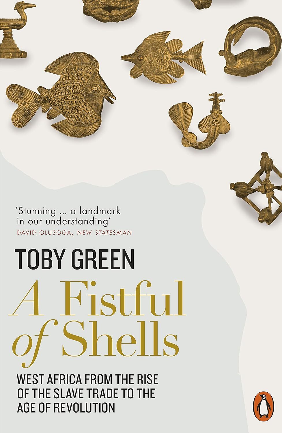 9780141977669 A Fistful of Shells: West Africa from the Rise of ...of Revolution