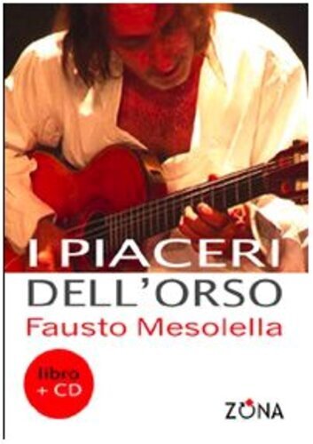 Libri Fausto Mesolella - I Piaceri Dell'orso. Con CD Audio