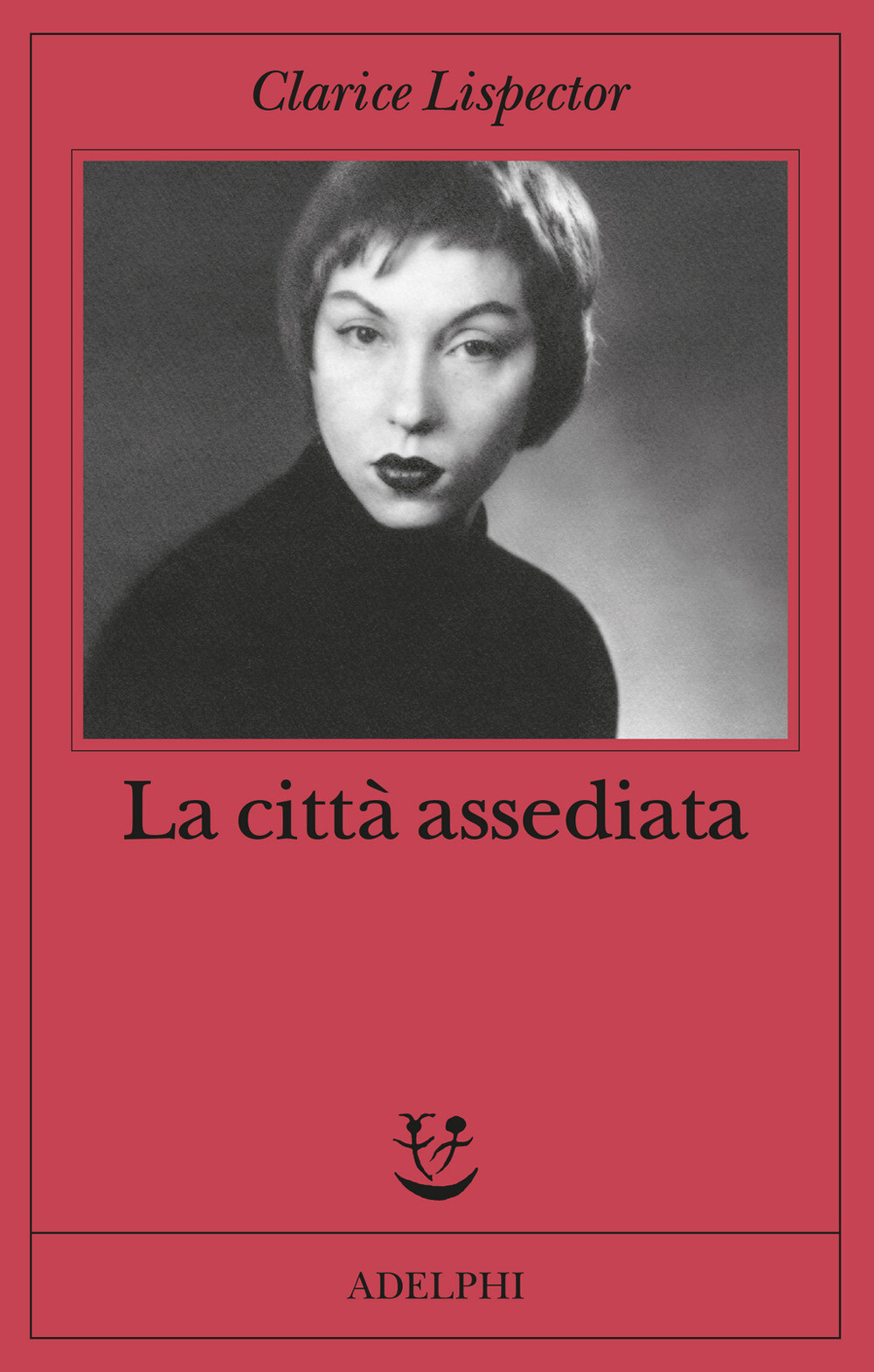 Libri Clarice Lispector - La Citta Assediata