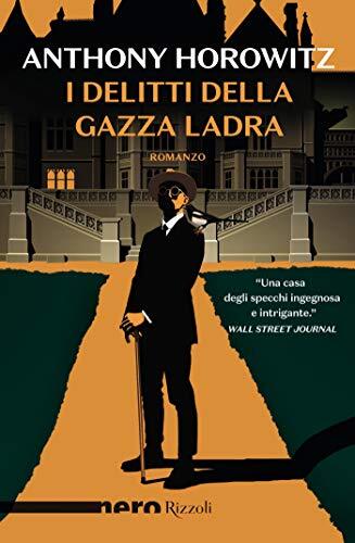 Libri Anthony Horowitz - I Delitti Della Gazza Ladra