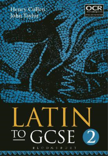 Henry Cullen John Taylor Latin to GCSE Part 2 (Tascabile)