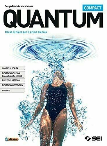9788805076383 Quantum compact. Per il biennio gli Ist. tecnici e...ica per tutti