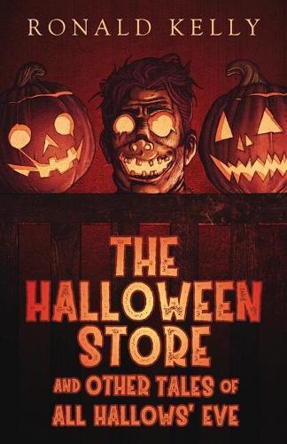 Ronald Kelly The Halloween Store and Other Tales of All Hallows' Eve (Tascabile)
