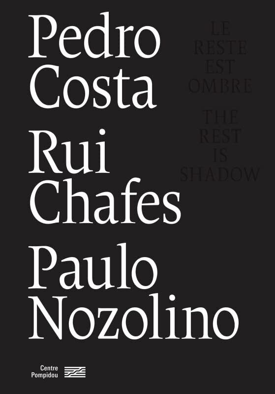 9782844269294 Pedro Costa, Rui Chafes, Paulo Nozolino: Le reste est ombre - Phil