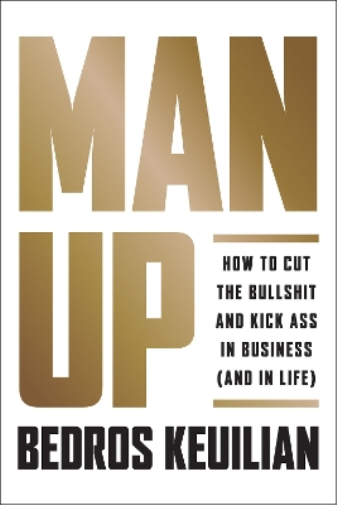 Bedros Keuilian Man Up (Copertina rigida)