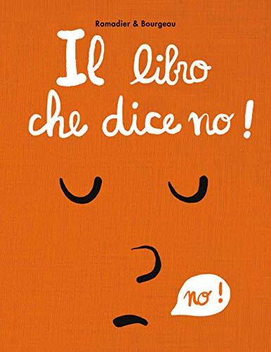 9788867224258 Il libro che dice no! Ediz. a colori - Cédric Ramadier,Vincent Bo