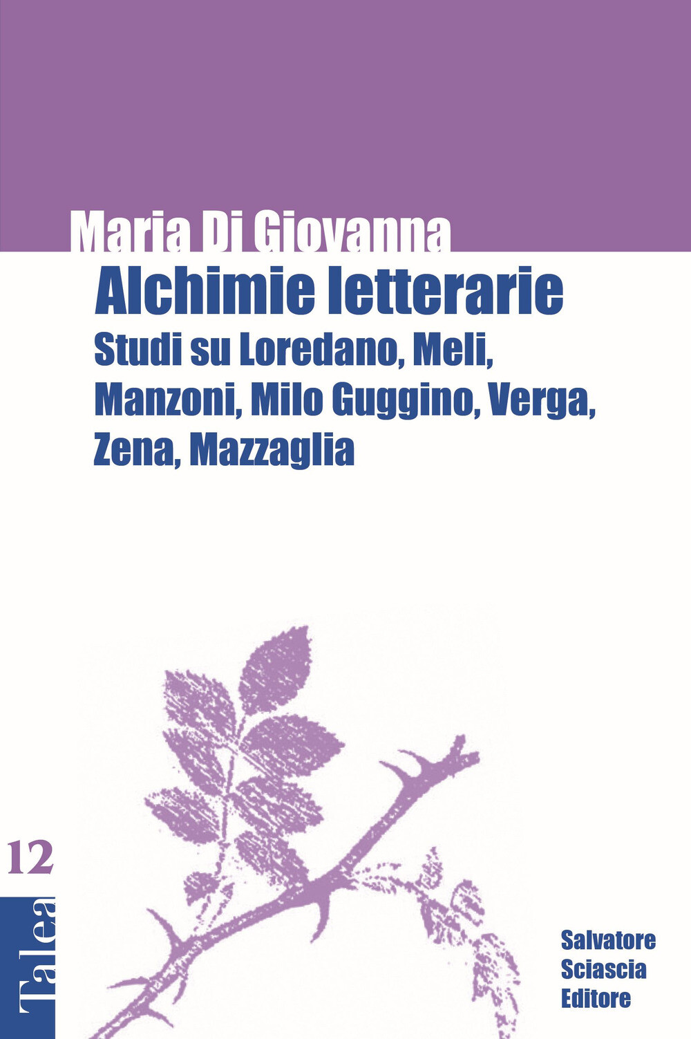 Alchimie letterarie. Studi su Loredano, Meli, Manzoni, Milo Guggino, Verga...