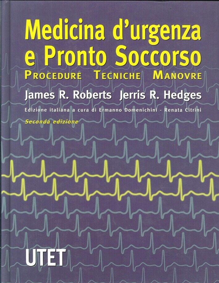 Medicina d'Urgenza e Pronto Soccorso. Procedure, Tecniche, Manovre. (Seconda Edi