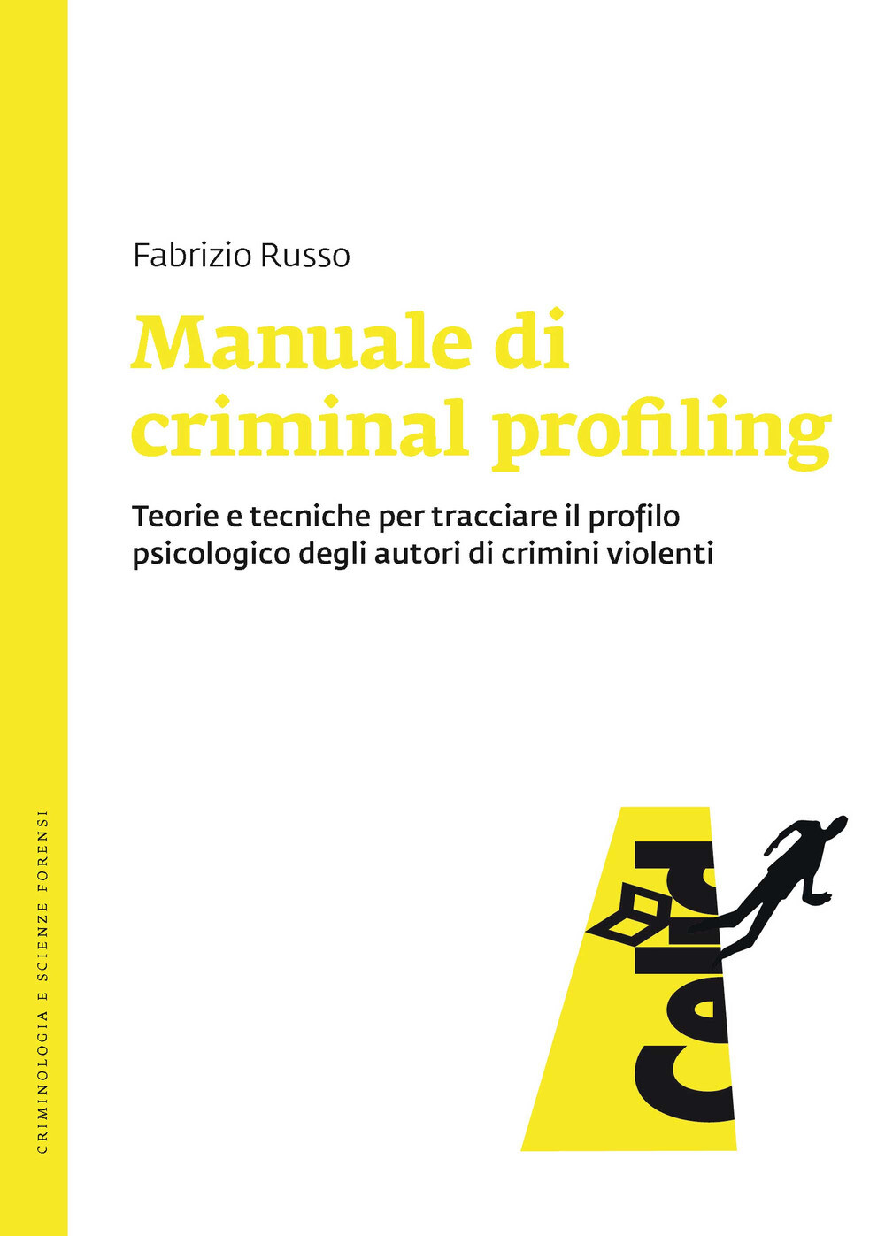 Libri Fabrizio Russo - Manuale Di Criminal Profiling. Teorie E Tecniche Per Trac