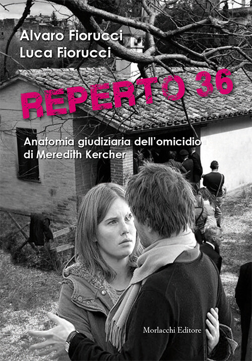 Libri Alvaro Fiorucci / Luca Fiorucci - Reperto 36. Anatomia Giudiziaria Dell'om