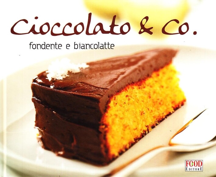 Cioccolato & co. Fondente e biancolatte - [Hobby and Food]