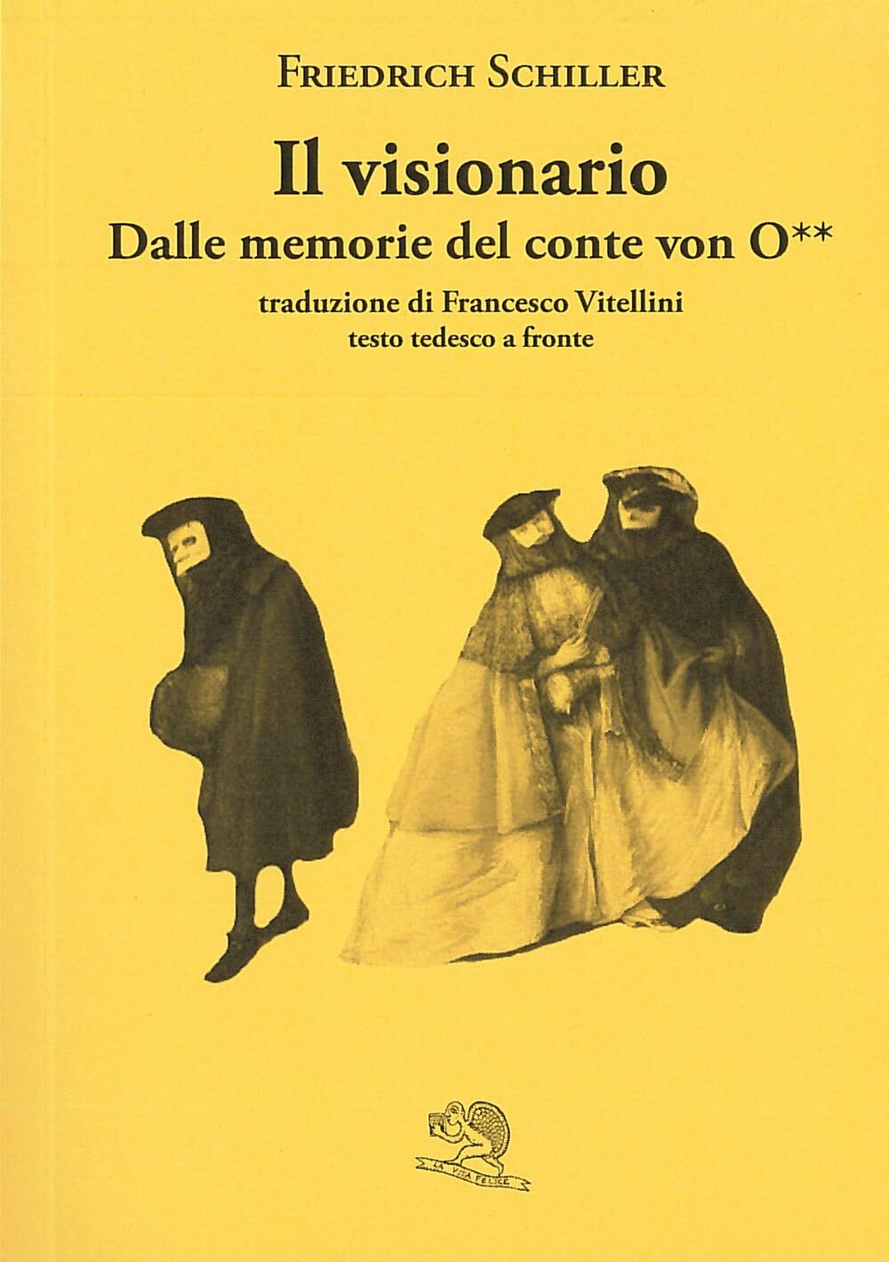 Libri Friedrich Schiller - Il Visionario. Dalle Memorie Del Conte Von O**. Testo