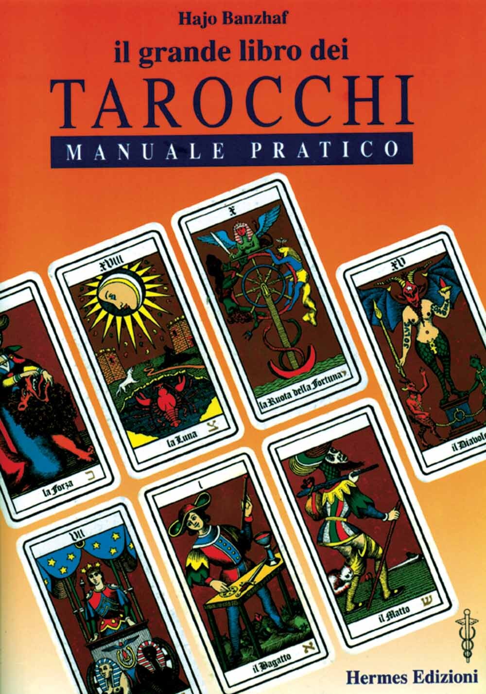Libri Hajo Banzhaf - Il Grande Libro Dei Tarocchi
