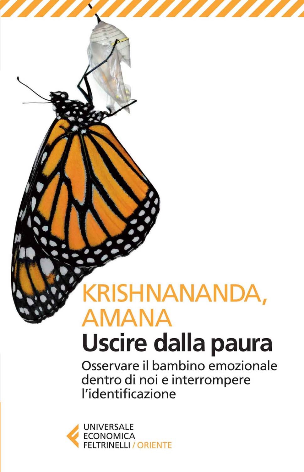 Libri Krishnananda / Amana - Uscire Dalla Paura. Osservare Il Bambino Emozionale